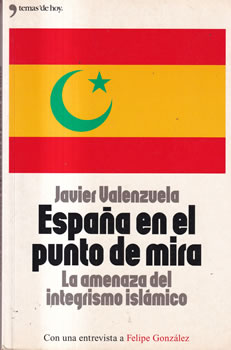 España en el punto de mira. La amenaza del integrismo islámico