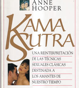 Kamasutra. Una reinterpretación de las técnicas sexuales clásicas destinada a los amantes de nuestro tiempo