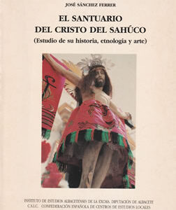 El Santuario del Cristo del Sahúco (Estudio de su historia, etnología y arte)