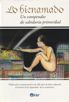 Lo bienamado. Un compendio de sabiduría primordial