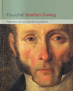Fouché. Retrato de un hombre político