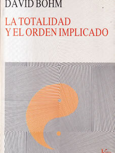 La totalidad y el orden implicado