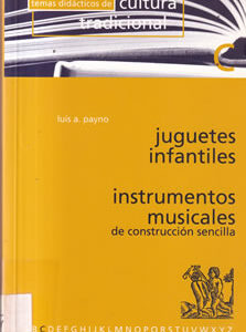 Juguetes infantiles / Instrumentos musicales de construcción sencilla