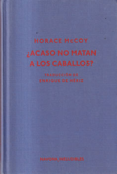 ¿Acaso no matan a los caballos?