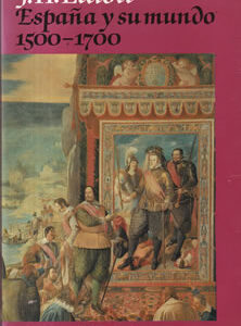 España y su mundo 1500-1700