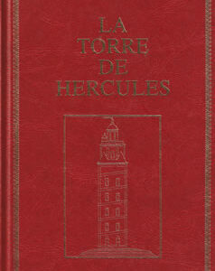 Investigaciones sobre la fundación y fábrica de la torre llamada de Hércules