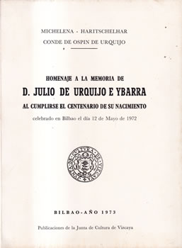 Homenaje a la memoria de D. Julio de Urquijo e Ybarra al cumplirse el centenario de su nacimiento