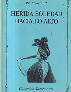 Herida soledad hacia lo alto