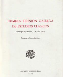 Primera reunión gallega de estudios clásicos (Santiago-Pontevedra, 2-4 julio 1979)