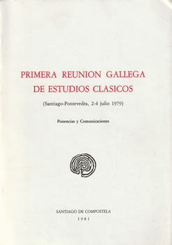 Primera reunión gallega de estudios clásicos (Santiago-Pontevedra, 2-4 julio 1979)
