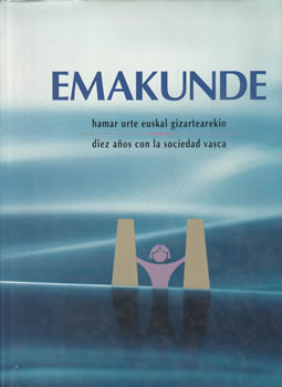 Emakunde. Hamar urte euskal gizartearekin / Diez años con la sociedad vasca