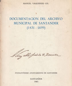Documentación del Archivo Municipal de Santander 1431-1699