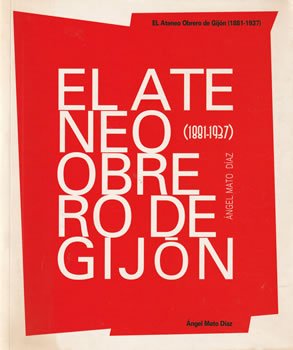 El Ateneo Obrero de Gijón (1881-1937)