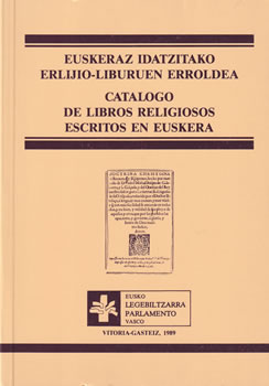 Euskeraz idatzitako erlijio-liburuen erroldea / Catálogo de libros escritos en euskera