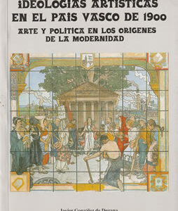 Ideologías artísticas en el País Vasco de 1900