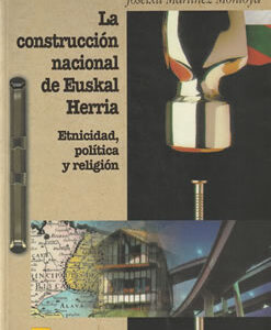 La construcción nacional de Euskal Herria