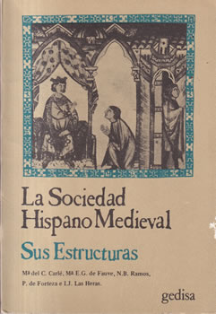 La sociedad Hispano Medieval. Sus estructuras