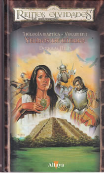 Yelmos de hierro. Trilogía Maztica, Volumen I