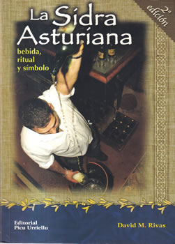 La sidra asturiana bebida, ritual y símboloIgnacio Quintana