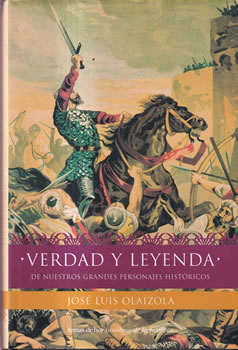 Verdad y leyenda de nuestros personajes históricos
