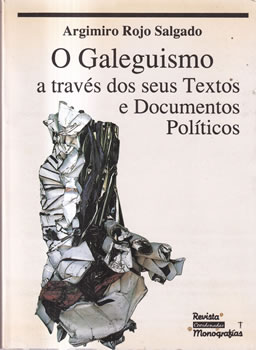 O Galeguismo a través dos seus textos e documentos políticos