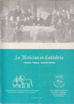 La Medicina en Cantabria. Apuntes históricos y biográficos hasta 1930