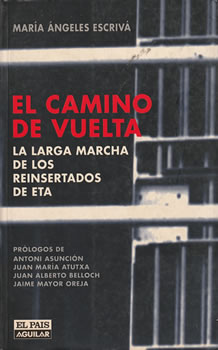 El camino de vuelta. La larga marcha de los reinsertados de ETA