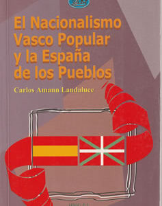 El nacionalismo vasco popular y la España de los pueblos