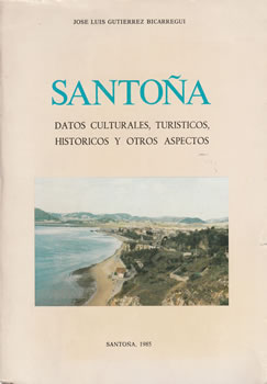 Santoña. Datos Culturales, Turisticos, Históricos y otros Aspectos