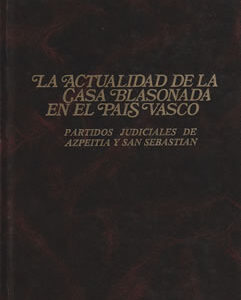 La actualidad de la casa blasonada en el País Vasco (Tomo III)