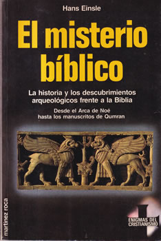 El misterio bíblico. La historia y los descubrimientos arqueológicos frente a la Biblia