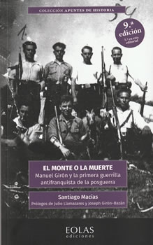 El monte o la muerte. Manuel Girón y la primera guerrilla antifranquista de la posguerra