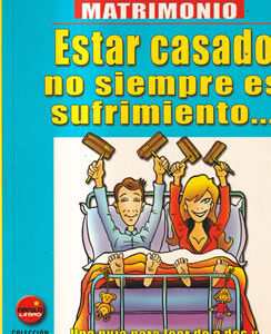 Estar casado no siempre es sufrimiento