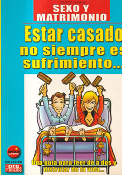Estar casado no siempre es sufrimiento