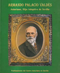 Armando Palacio Valdés. Asturiano, hijo adoptivo de Sevilla
