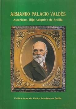 Armando Palacio Valdés. Asturiano, hijo adoptivo de Sevilla