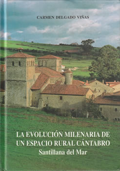 La evolución milenaria de un espacio rural cántabro: Santillana del Mar