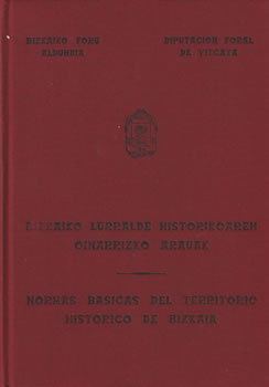 Bizkaiko lurralde historikoaren oinarrizko arauk / Normas Básicas del Territorio Histórico de Bizkaia