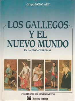LOS GALLEGOS Y EL NUEVO MUNDO EN LA ÉPOCA VIRREINAL