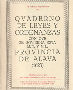 Quaderno de leyes y ordenanzas con que se govierna esta M. N. y M. L. provincia de Álava (1623)