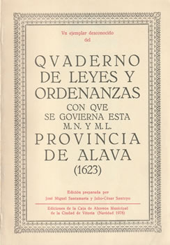 Quaderno de leyes y ordenanzas con que se govierna esta M. N. y M. L. provincia de Álava (1623)