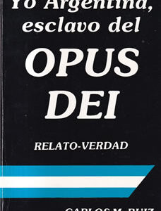 Yo Argentina, esclavo del Opus Dei