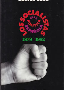 Los socialistas en la política española. 1879-1982