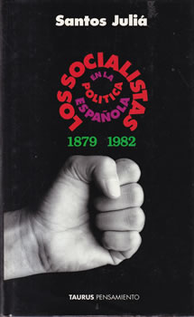 Los socialistas en la política española. 1879-1982