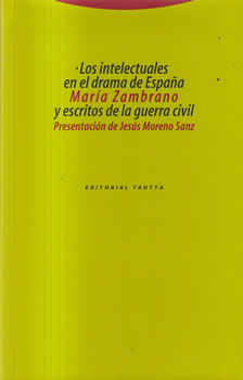 Los intelectuales en el drama de España y escritos de la Guerra Civil