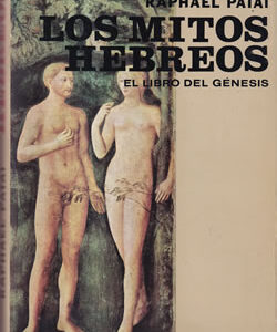 Dos mitos hebreos. El libro del génesis