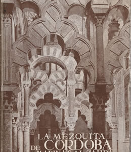 La Mezquita de Córdoba y Madinat Al-Zahra