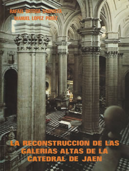 La reconstrucción de las galerías altas de la Catedral de Jaén