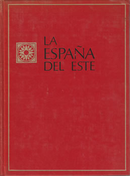 La España del Este. Cataluña, Baleares, Valencia