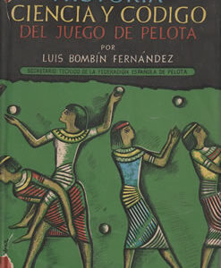 Historia, Ciencia y Código del Juego de Pelota